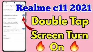 Realme c11 2021 Double Tap Screen On | Double Tap Screen On Realme c11 2021 