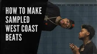 How To Make West Coast Beats With Samples! | Making a beat in Fl Studio