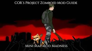 Project Zomboid Mod Guide Mini Map Mod Madness
