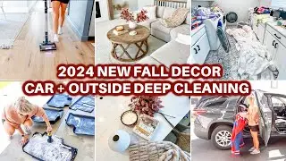 🍂 2024 NEW FALL DECOR + DEEP CLEAN WITH ME | FALL HOME DECOR 2024 | CLEANING MOTIVATION CAR CLEANING