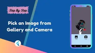 How to Pick Image from Gallery and Camera in Flutter | Image Picker from Camera and Gallery