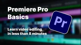 Premiere Pro Basics