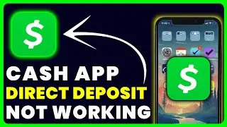 Cash App Direct Deposit Not Working: How to Fix Cash App Direct Deposit Not Working