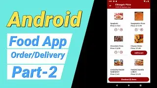Project#3 Android Food Order Delivery/Pickup App (Kotlin) | 2021 | Part-2