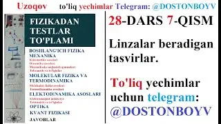 28-DARS 7-QISM Linzalar beradigan tasvirlar. Fizika, Matematikadan to'liq yechimlar telegra993238227