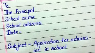 Application for admission in school || Request letter to principal for admission by parent