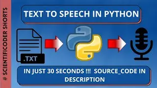 In 30 Seconds, Convert Any TEXT to SPEECH using Python | Source_Code in description