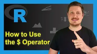 How to Use the $ Operator in R (2 Examples) | Access & Extract Data Frame Column & Element of List
