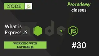 #30 Introduction to Express JS | Working with Express JS | A Complete NODE JS Course