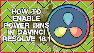 How to Enable Power Bins in DaVinci Resolve 18.1