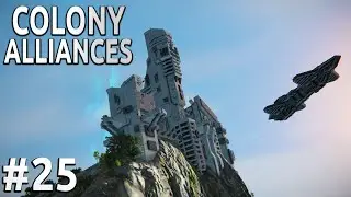 Space Engineers - Colony ALLIANCES! - Ep #25 - CITY Of The Damned!