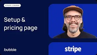 Bubble x Stripe Part 1: App setup & pricing page (SaaS Payments Course)