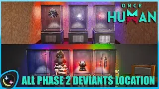 Once Human | All Deviants Phase 2 Locations (PVE) so far...