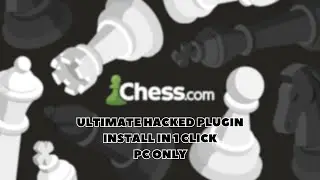 Chess.com HACK/PLUGIN/TUTORIAL/ELO BOOST