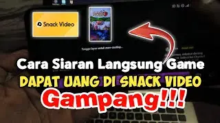 Cara Live Game Dapat Uang Di Snack Video Terbaru 2023