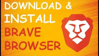 Download & Install Brave Browser  | How To Download and Install Brave Browser | Windows 10/11