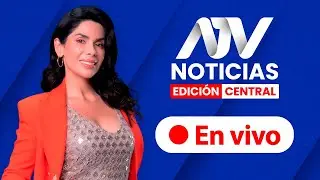 ATV Noticias Edición Central 💻 EN VIVO 📲 - Programa 4 de abril 2024