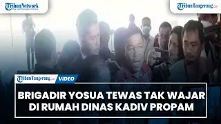 Brigadir Yosua Tewas Tak Wajar di Rumah Dinas Kadiv Propam Irjen Ferdy Sambo