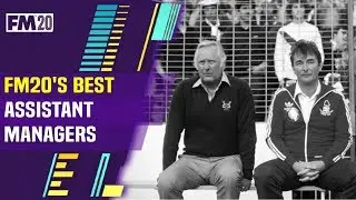 FM20 Best Assistant Managers | Football Manager 2020 The best Assistant managers |
