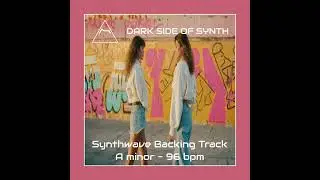 Synthwave Backing Track - A minor - 96 bpm 