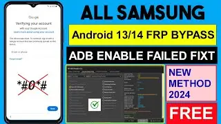 All Samsung FRP Bypass 2024 | Adb Enable Failed | Samsung Android 13 14 Google Account/FRP Remove