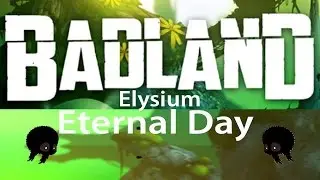 Badland Eternal Day - Elysium 3 stars walkthrough [HD]