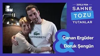 Sahne Tozu Yutanlar #56 Canan Ergüder ve Doruk Şengün