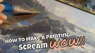 How to Make a Painting Scream WOW!