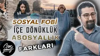 Sosyal Fobi, İçe Dönüklük ve Asosyallik Neden Aynı Şeyler Değildir?