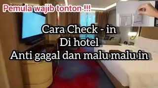 Cara Check in hotel ~ BEGINI CARA CEK IN HOTEL 