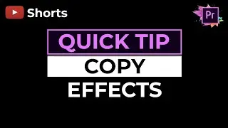 QUICK TIP: COPY EFFECTS in Premiere Pro CC 