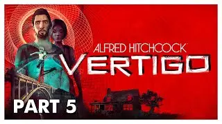 Alfred Hitchcock Vertigo - Part 5 | Full Game Walkthrough | No Commentary