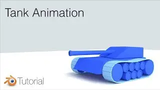 [2.79] Blender Tutorial: Cartoon Tank, Modeling and Animation