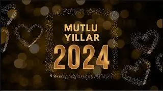 2024 Yılımız Kutlu Olsun