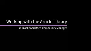 Working with the Article Library  in Blackboard Web Community Manager