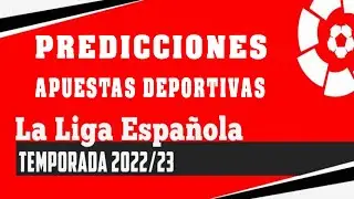 PREDICCIONES LA LIGA 22/23