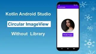 android kotlin how to create circular image without library |android circular imageview java/kotlin