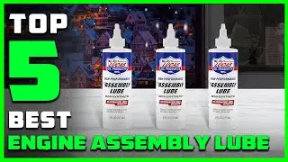 Top 5 Best Engine Assembly Lubes [Review & Buying Guide] - Extreme Pressure Engine Assembly Lube