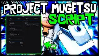 WORKING | Best Project Mugetsu Script |2024| Very OP