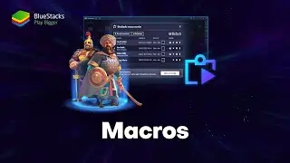 Recording and enabling Macros on BlueStacks 5