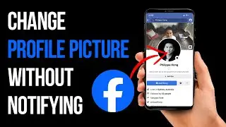 How To Change Facebook Profile Picture Without Notifying Anyone (2024)