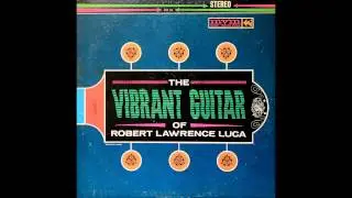 Robert Lawrence Luca: Vibrant Guitar Lp