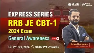 RRB JE 2024 CBT-1: Express Series | General Awareness Classes by Mr. Aman Sharma Sir | ACE Online