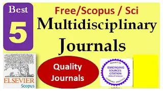 Quick Publication SCOPUS Multidisciplinary Journals || Scopus Indexed Quality Journals