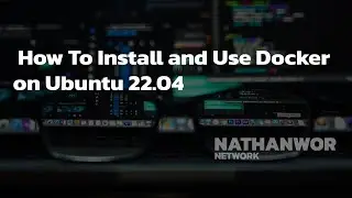 How To Install and Use Docker on Ubuntu 22.04