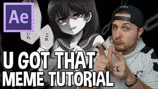 U Got That Meme Tutorial - Adobe After Effects