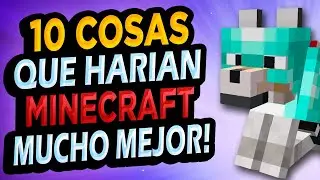 ✅ 10 Cosas Que Mejorarían Minecraft!! #1