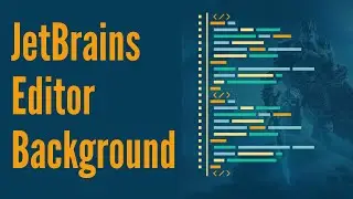 How To Add/Change Background Image in JetBrains IDE (Rider, CLion, IntelliJ, PyCharm, DataGrip etc)