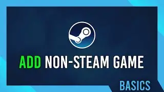 Add Non-Steam Game to Steam & Get Steam Overlay on Non-Steam Games | Full Guide