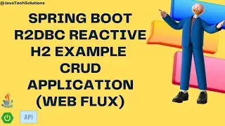 Spring Boot R2DBC + H2 Tutorial: Reactive CRUD with Web Flux